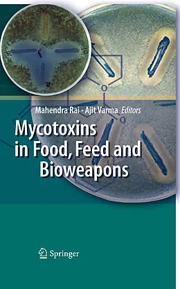 E-Book (pdf) Mycotoxins in Food, Feed and Bioweapons von Mahendra Rai, Ajit Varma