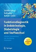 E-Book (pdf) Funktionsdiagnostik in Endokrinologie, Diabetologie und Stoffwechsel von Andreas Schäffler, Cornelius Bollheimer, Roland Büttner
