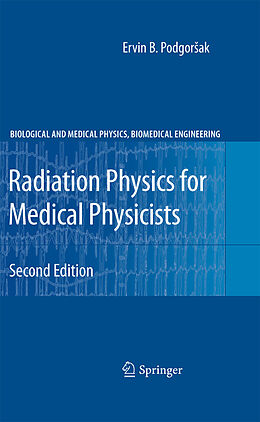 eBook (pdf) Radiation Physics for Medical Physicists de Ervin B. Podgorsak