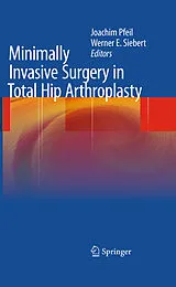 E-Book (pdf) Minimally Invasive Surgery in Total Hip Arthroplasty von 