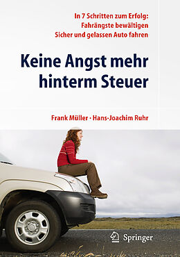 Kartonierter Einband Keine Angst mehr hinterm Steuer von Frank Müller, Hans-Joachim Ruhr