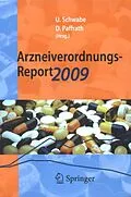 E-Book (pdf) Arzneiverordnungs-Report 2009 von Ulrich Schwabe, Dieter Paffrath