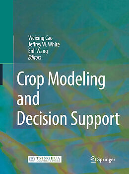 E-Book (pdf) Crop Modeling and Decision Support von Weixing Cao, Jeffrey W. White, Enli Wang