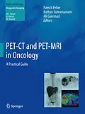 E-Book (pdf) PET-CT and PET-MRI in Oncology von Patrick Peller, Rathan Subramaniam, Ali Guermazi