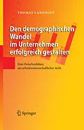 E-Book (pdf) Den demographischen Wandel im Unternehmen erfolgreich gestalten von Thomas Langhoff