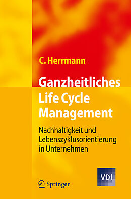 Fester Einband Ganzheitliches Life Cycle Management von Christoph Herrmann