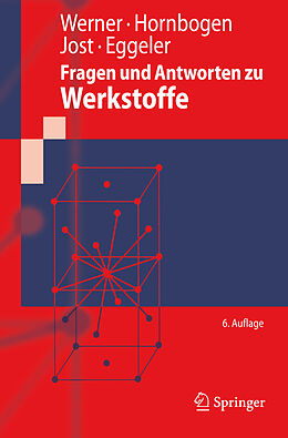 E-Book (pdf) Fragen und Antworten zu Werkstoffe von Ewald Werner, Erhard Hornbogen, Norbert Jost