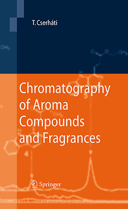 eBook (pdf) Chromatography of Aroma Compounds and Fragrances de Tibor Cserháti