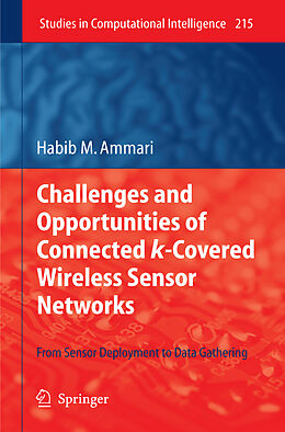 E-Book (pdf) Challenges and Opportunities of Connected k-Covered Wireless Sensor Networks von Habib M. Ammari
