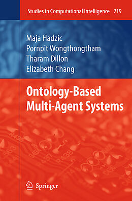 eBook (pdf) Ontology-Based Multi-Agent Systems de Maja Hadzic, Elizabeth J. Chang, Pornpit Wongthongtham