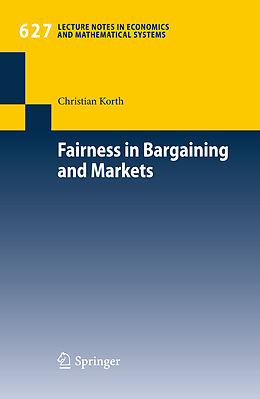 E-Book (pdf) Fairness in Bargaining and Markets von Christian Korth