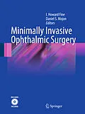 E-Book (pdf) Minimally Invasive Ophthalmic Surgery von Daniel Mojon, I. Howard Fine