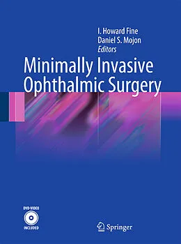 E-Book (pdf) Minimally Invasive Ophthalmic Surgery von Daniel Mojon, I. Howard Fine