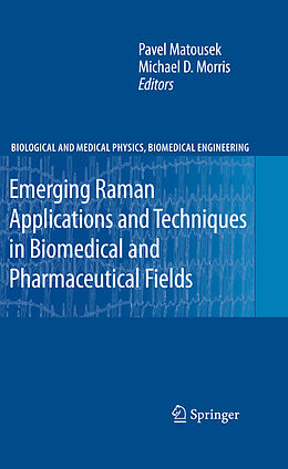 Livre Relié Emerging Raman Applications and Techniques in Biomedical and Pharmaceutical Fields de 