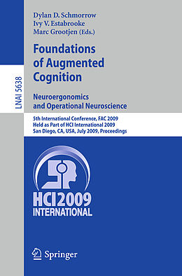 Kartonierter Einband Foundations of Augmented Cognition. Neuroergonomics and Operational Neuroscience von 
