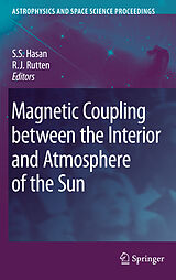 eBook (pdf) Magnetic Coupling between the Interior and Atmosphere of the Sun de R. J. Rutten, S. S. Hasan