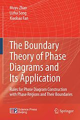 eBook (pdf) The Boundary Theory of Phase Diagrams and Its Application de Muyu Zhao, Lizhu Song, Xiaobao Fan