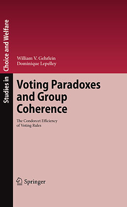 Livre Relié Voting Paradoxes and Group Coherence de William V. Gehrlein, Dominique Lepelley