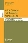 E-Book (pdf) Value Creation in E-Business Management von Matthew L. Nelson, Michael J. Shaw
