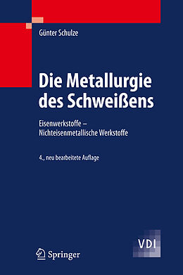 Fester Einband Die Metallurgie des Schweißens von Günter Schulze
