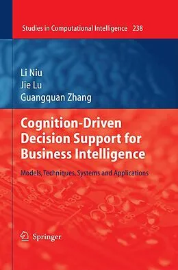 E-Book (pdf) Cognition-Driven Decision Support for Business Intelligence von Li Niu, Jie Lu, Guangquan Zhang