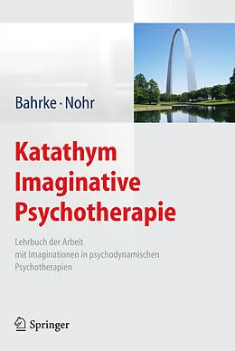 E-Book (pdf) Katathym Imaginative Psychotherapie von Ulrich Bahrke, Karin Nohr