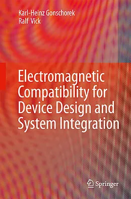 E-Book (pdf) Electromagnetic Compatibility for Device Design and System Integration von Karl-Heinz Gonschorek, Ralf Vick
