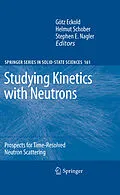 E-Book (pdf) Studying Kinetics with Neutrons von Götz Eckold, Helmut Schober, Stephen E. Nagler