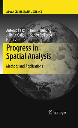 E-Book (pdf) Progress in Spatial Analysis von Sandy Dall`erba, Ron N. Buliung, Julie Le Gallo
