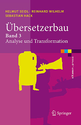 E-Book (pdf) Übersetzerbau von Helmut Seidl, Reinhard Wilhelm, Sebastian Hack