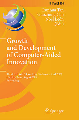 Livre Relié Growth and Development of Computer Aided Innovation de 