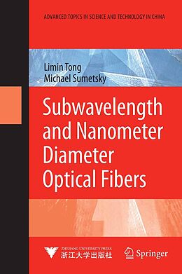 eBook (pdf) Subwavelength and Nanometer Diameter Optical Fibers de Limin Tong, Michael Sumetsky