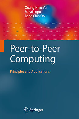Fester Einband Peer-to-Peer Computing von Quang Hieu Vu, Mihai Lupu, Beng Chin Ooi