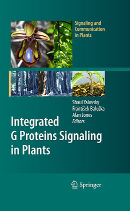 E-Book (pdf) Integrated G Proteins Signaling in Plants von Shaul Yalovsky, Frantisek Baluska, Alan Jones