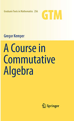 eBook (pdf) A Course in Commutative Algebra de Gregor Kemper