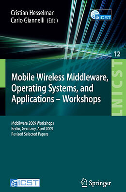 E-Book (pdf) Mobile Wireless Middleware, Operating Systems and Applications - Workshops von Cristian Hesselman, Carlo Giannelli