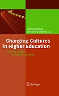 E-Book (pdf) Changing Cultures in Higher Education von Ulf-Daniel Ehlers, Dirk Schneckenberg