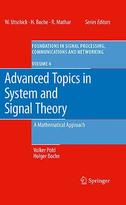 E-Book (pdf) Advanced Topics in System and Signal Theory von Volker Pohl, Holger Boche