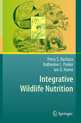 Couverture cartonnée Integrative Wildlife Nutrition de Perry S. Barboza, Ian D. Hume, Katherine L. Parker