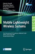 E-Book (pdf) Mobile Lightweight Wireless Systems von Fabrizio Granelli, Charalabos Skianis, Periklis Chatzimisios