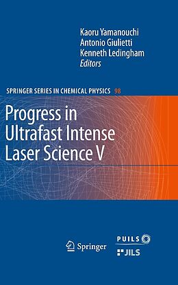eBook (pdf) Progress in Ultrafast Intense Laser Science de Kaoru Yamanouchi, Antonio Giulietti, Kenneth Ledingham