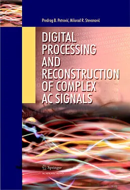 E-Book (pdf) Digital Processing and Reconstruction of Complex Signals von Predrag B. Petrovic, Milorad R. Stevanovic