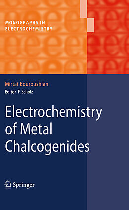 eBook (pdf) Electrochemistry of Metal Chalcogenides de Mirtat Bouroushian