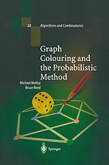 E-Book (pdf) Graph Colouring and the Probabilistic Method von Michael Molloy, Bruce Reed