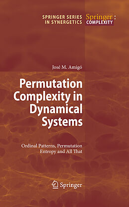 Livre Relié Permutation Complexity in Dynamical Systems de José Amigó