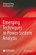 E-Book (pdf) Emerging Techniques in Power System Analysis von Zhaoyang Dong, Pei Zhang, Jian Ma