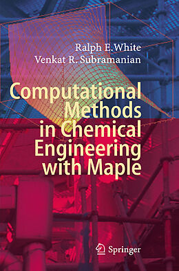 Fester Einband Computational Methods in Chemical Engineering with Maple von Venkat R. Subramanian, Ralph E. White