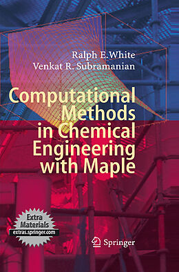 E-Book (pdf) Computational Methods in Chemical Engineering with Maple von Ralph E. White, Venkat R. Subramanian