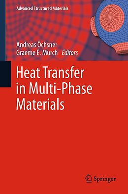 E-Book (pdf) Heat Transfer in Multi-Phase Materials von Andreas Öchsner, Graeme E. Murch