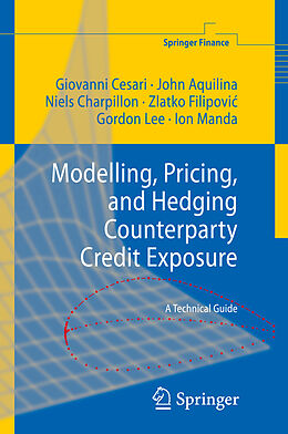 Fester Einband Modelling, Pricing, and Hedging Counterparty Credit Exposure von Giovanni Cesari, John Aquilina, Ion Manda